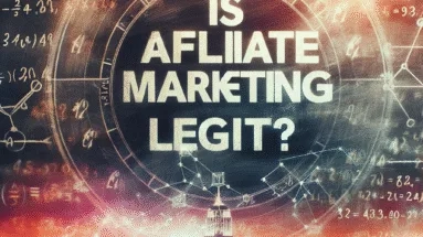 Is Affiliate Marketing Legit? Discover the Truth in 2025!